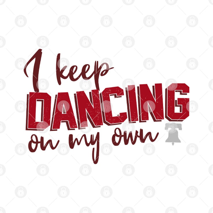 phillies dancing on my own